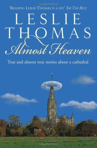 Almost Heaven: True and Almost True Tales About a Cathedral