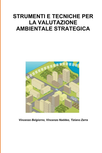 STRUMENTI E TECNICHE PER LA VALUTAZIONE AMBIENTALE STRATEGICA (Italian Edition)