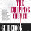 Equipping Church Guidebook, The