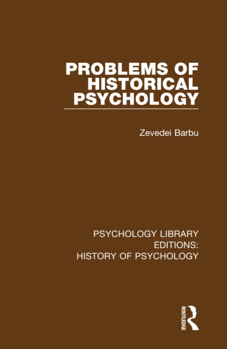 Problems of Historical Psychology (Psychology Library Editions: History of Psychology)