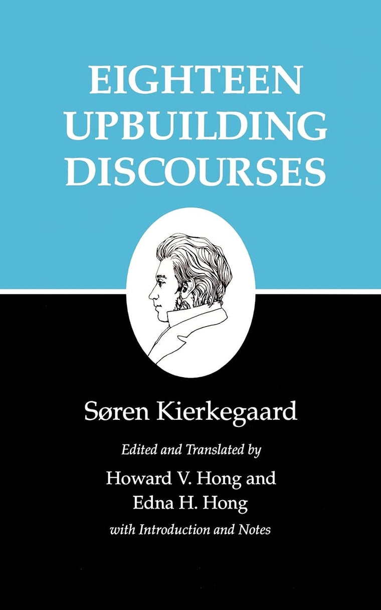 Eighteen Upbuilding Discourses : Kierkegaard's Writings, Vol. 5