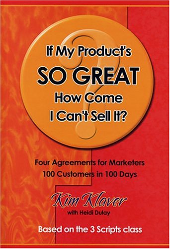 If My Product's So Great How Come I Can't Sell It