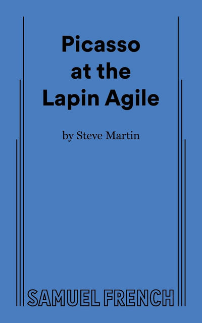 Picasso at the Lapin Agile by Martin, Steve