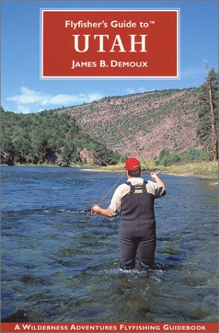 Flyfisher's Guide to Utah