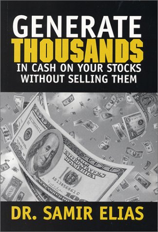 Generate Thousands in Cash on Your Stocks without Selling Them