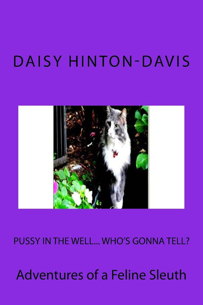 Pussy In The Well...Who's Gonna Tell