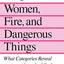 Women, Fire and Dangerous Things: What Categories Reveal About the Mind