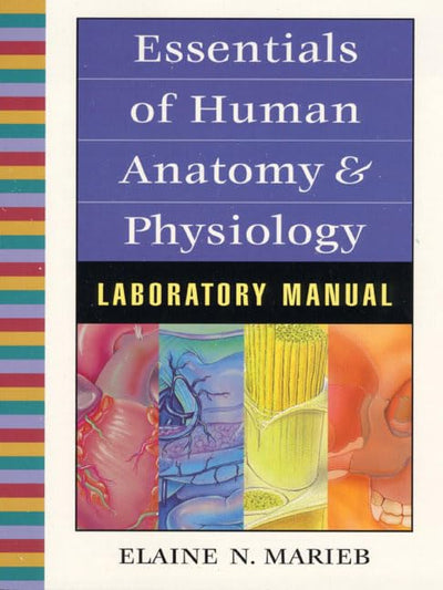 Essentials of Human Anatomy and Physiology Lab Manual (6th Edition)
