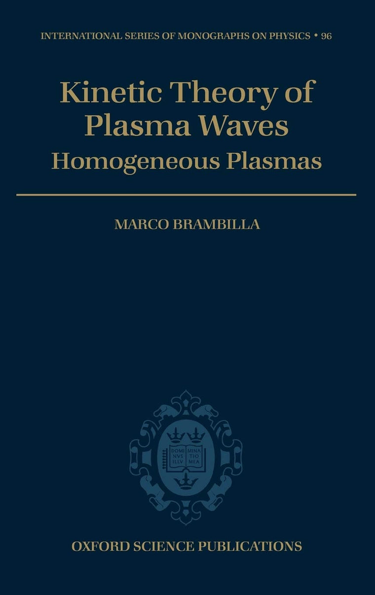 Kinetic Theory of Plasma Waves: Homogeneous Plasmas (International Series of Monographs on Physics)