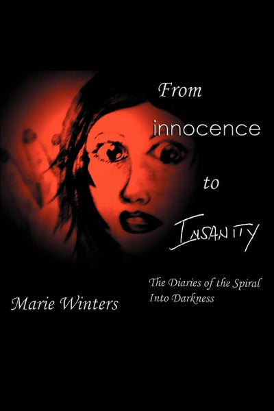 From innocence to Insanity: The Diaries of the Spiral into Darkness