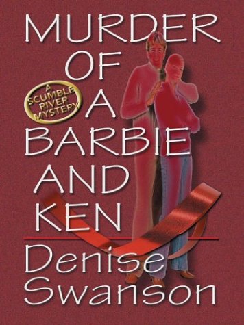 Murder of a Barbie and Ken: A Scumble River Mystery
