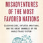 Misadventures of the Most Favored Nations: Clashing Egos, Inflated Ambitions, and the Great Shambles of the World Trade System