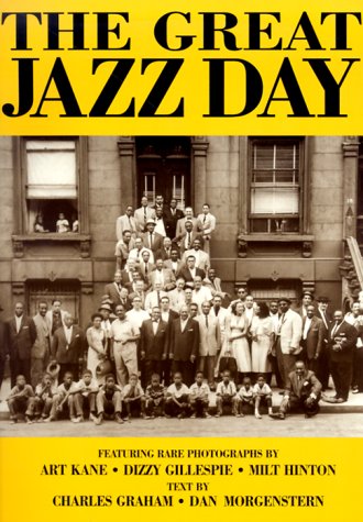 The Great Jazz Day: The Story of the Classic Photographs and
