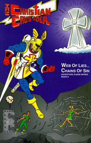 Web of Lies... Chains of Sin (Christian Crusader Adventure Album)