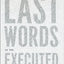 Last Words of the Executed