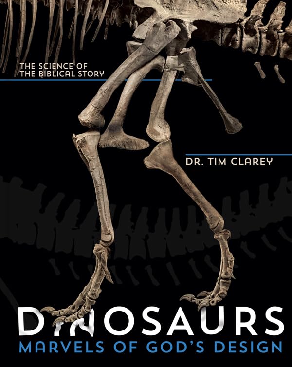 Dinosaurs: Marvels of God's Design - The Science of the Biblical Account