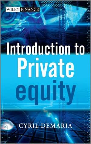 Introduction to Private Equity by Demaria, Cyril