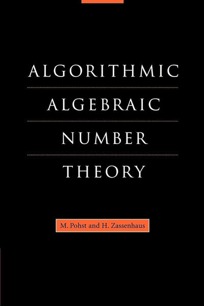 Algorithmic Algebraic Number Theory (Encyclopedia of Mathematics and its Applications, Series Number 30)