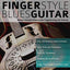 Fingerstyle Blues Guitar: Master Acoustic Blues Guitar Fingerpicking and Soloing (Learn How to Play Blues Guitar)