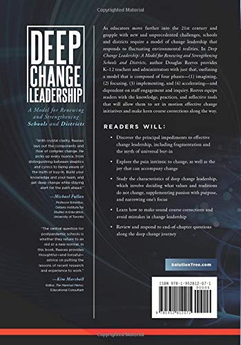 Deep Change Leadership: A Model for Renewing and Strengthening Schools and Districts (A resource for effective school leadership and change efforts)