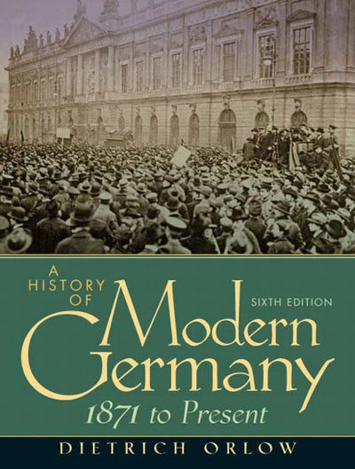 A History of Modern Germany (6th Edition)