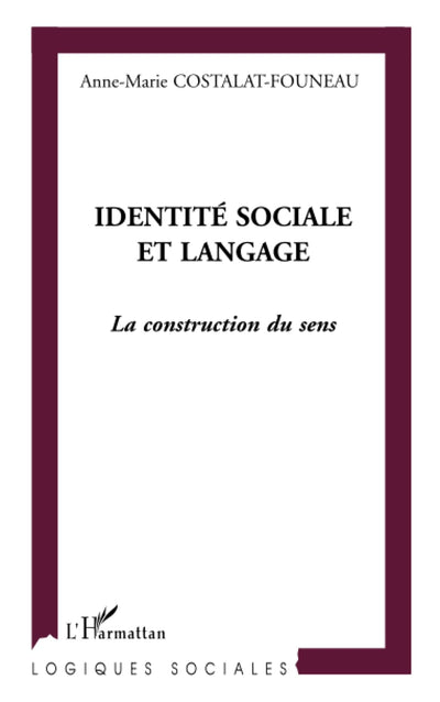 IDENTITÉ SOCIALE ET LANGAGE (French Edition)