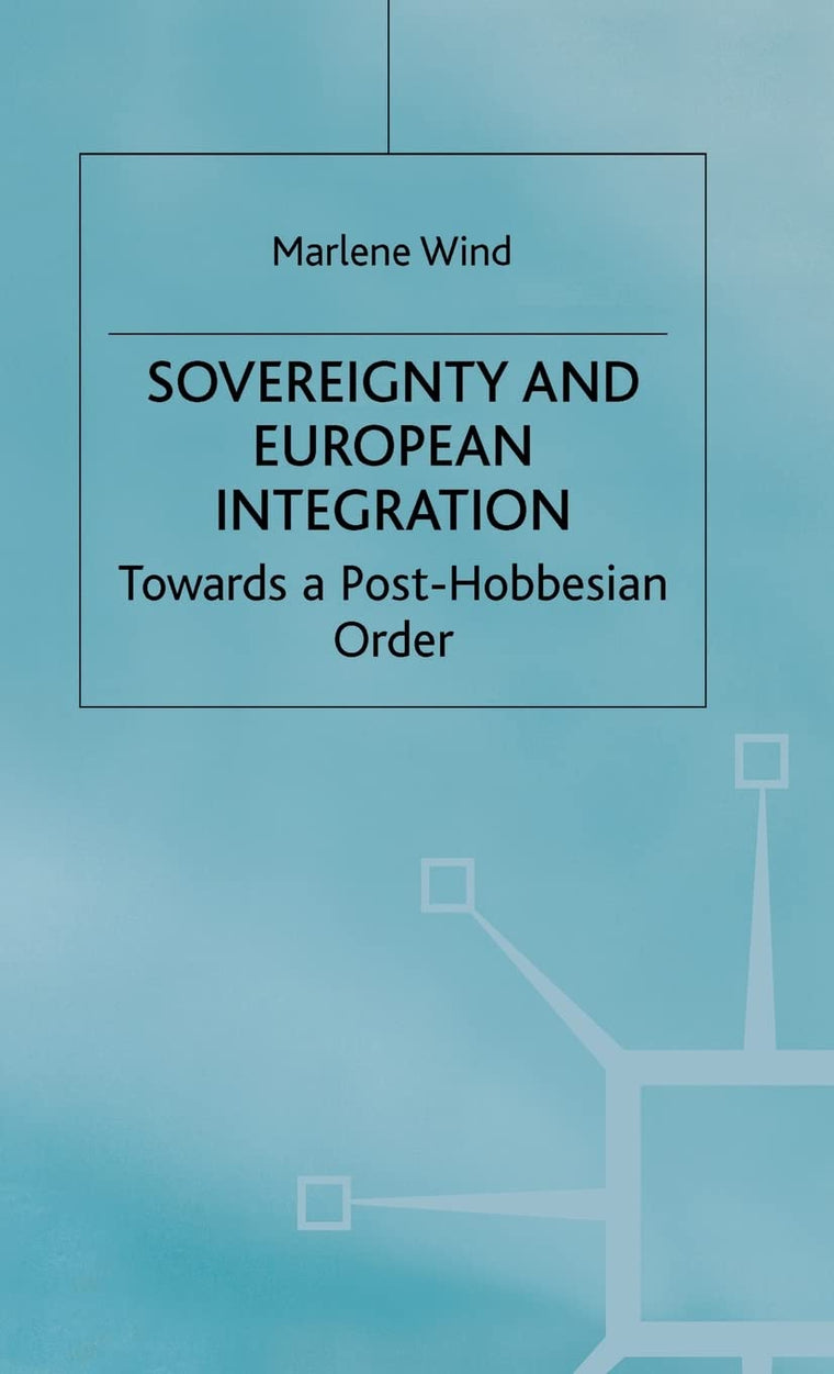 Sovereignty and European Integration: Towards a Post-Hobbesian Order