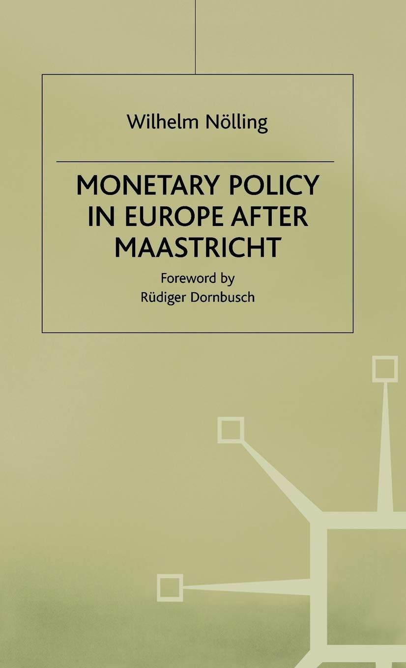 Monetary Policy in Europe after Maastricht