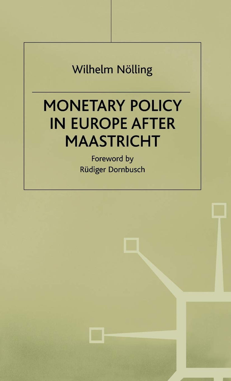 Monetary Policy in Europe after Maastricht