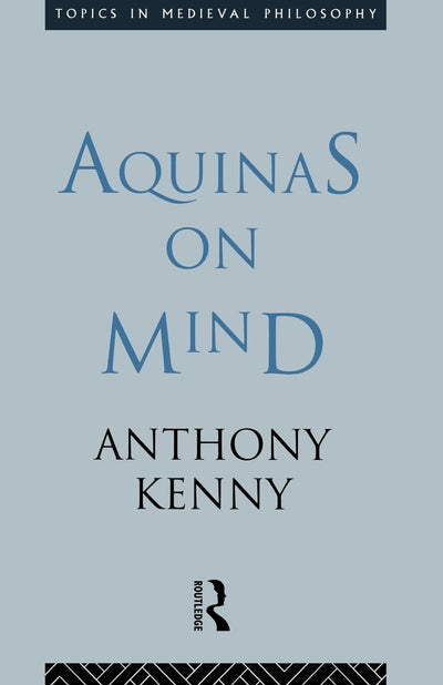Aquinas on Mind (Topics in Medieval Philosophy)