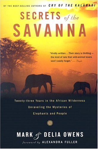 Secrets of the Savanna: Twenty-three Years in the African Wi
