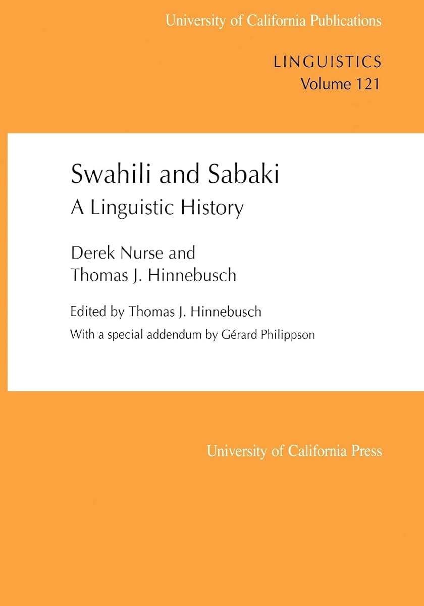 Swahili and Sabaki: A Linguistic History (UC Publications in Linguistics) (Volume 121)