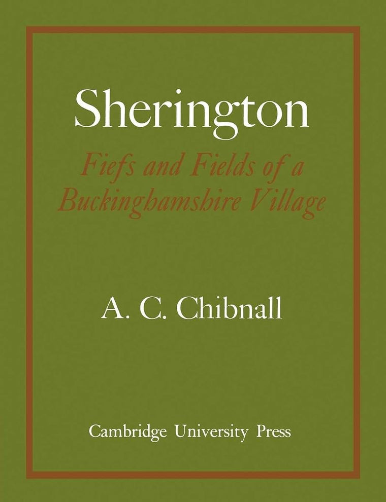 Sherington Fiefs and Fields of a Buckinghamshire Village