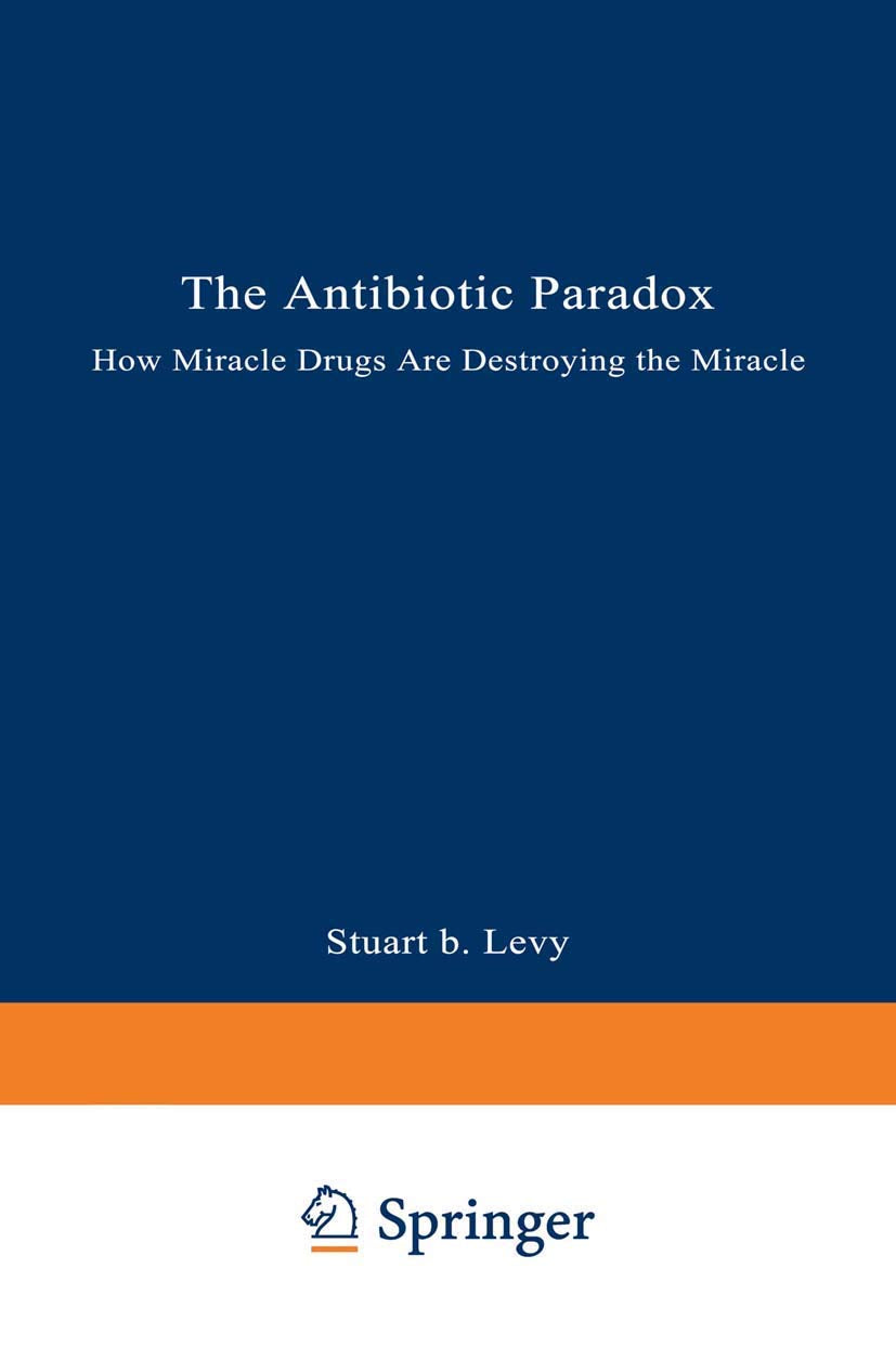 The Antibiotic Paradox: How Miracle Drugs Are Destroying the Miracle