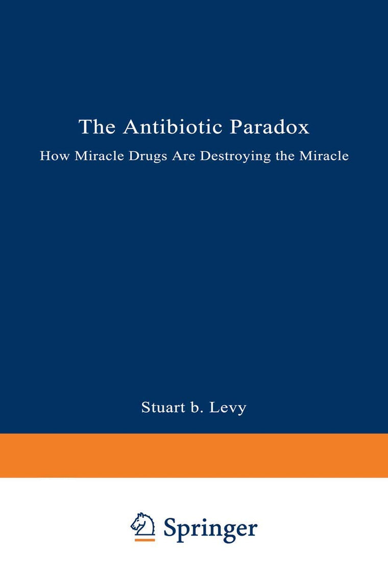 The Antibiotic Paradox: How Miracle Drugs Are Destroying the Miracle