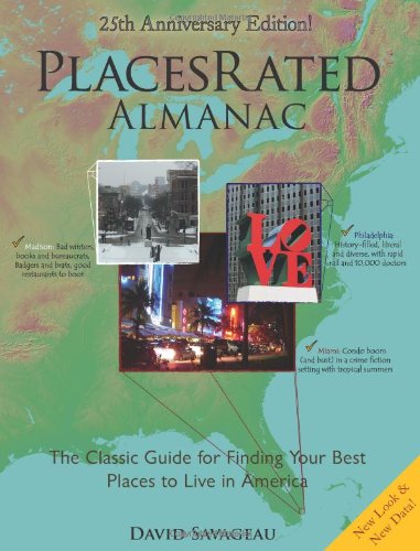 Places Rated Almanac: The Classic Guide for Finding Your Best Places to Live in America: 25th Anniversary Edition (Places Rated Alamanac)