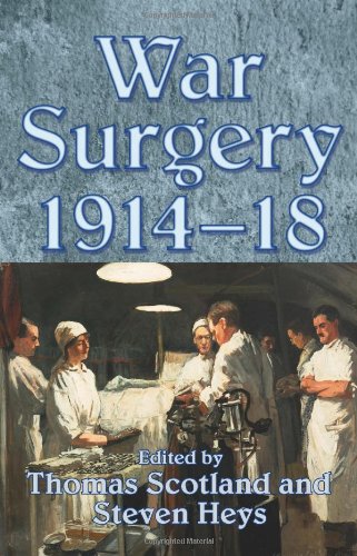 War Surgery 1914-18 (Helion Studies in Military History)