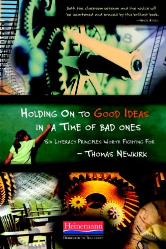 Holding On to Good Ideas in a Time of Bad Ones: Six Literacy Principles Worth Fighting For