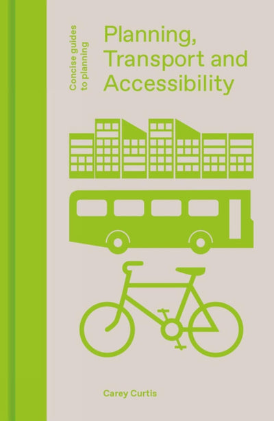 Planning, Transport and Accessibility (Concise Guides to Planning)