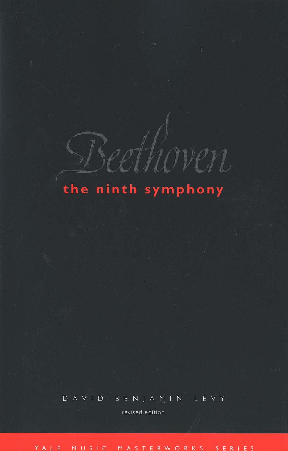 Beethoven: The Ninth Symphony (Revised Edition)