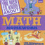 Everything You Need To Know About Math Homework: A Desk Reference For Students and Parents