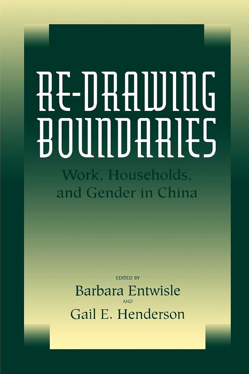 Re-Drawing Boundaries: Work, Households, and GEND (Studies on China) (Volume 25)
