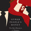 Other People's Money: The Real Business of Finance