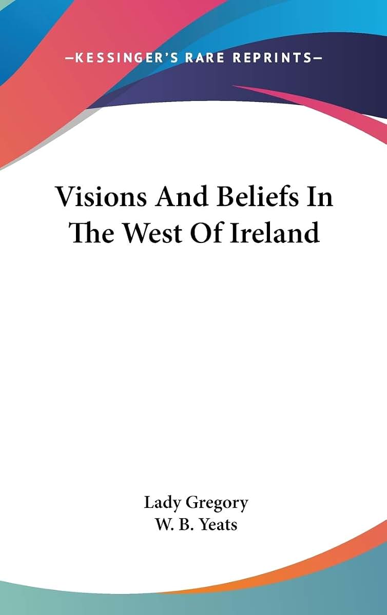 Visions And Beliefs In The West Of Ireland