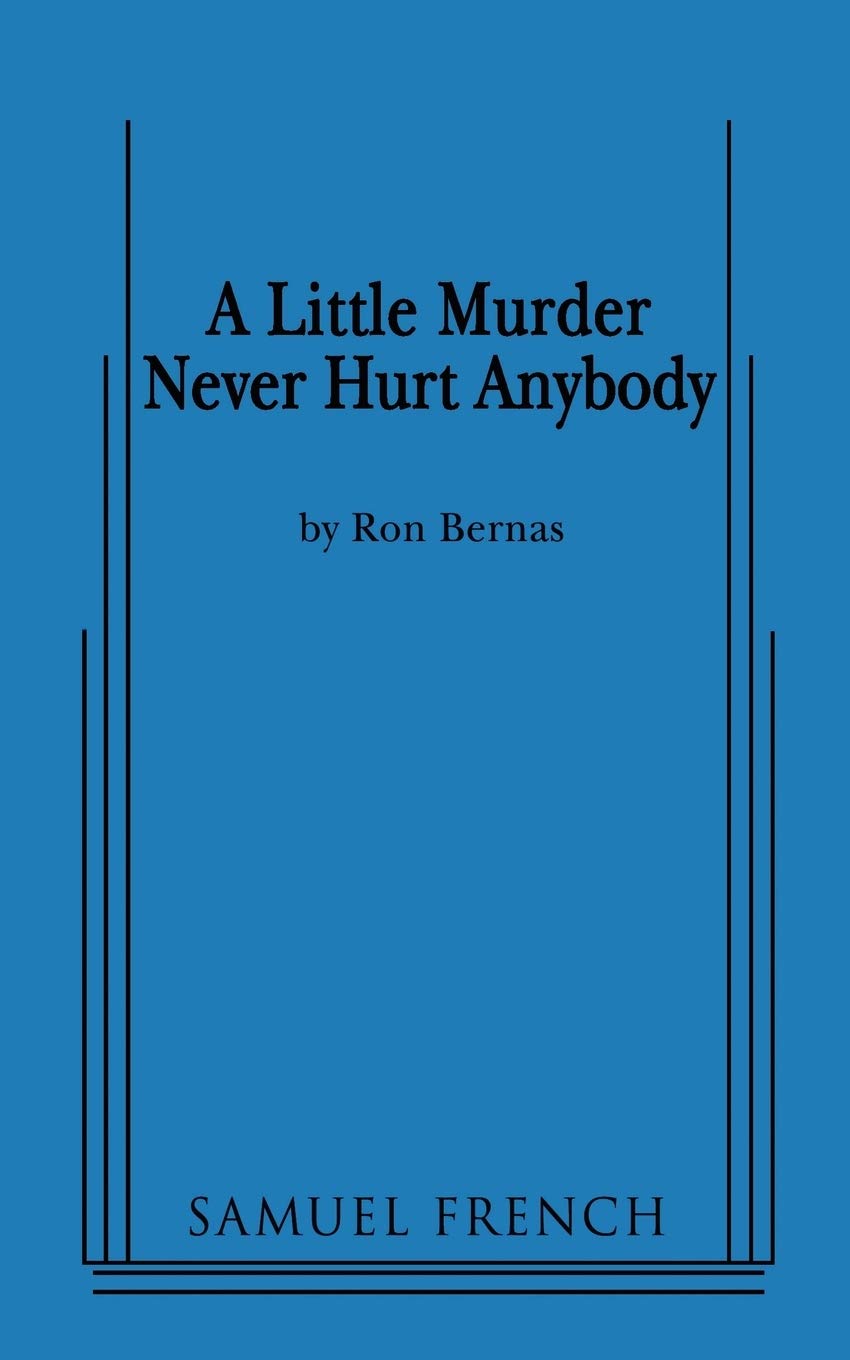 A Little Murder Never Hurt Anybody by Bernas, Ron