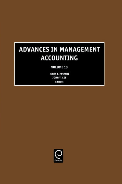 Advances in Management Accounting (Advances in Management Accounting, 13)