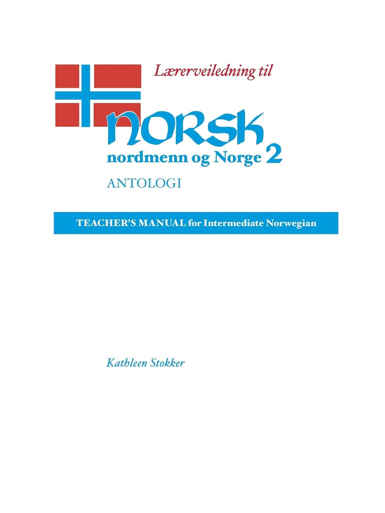 Norsk, nordmenn og Norge: Lrerveiledning (Teacher's Manual for the Antologi)