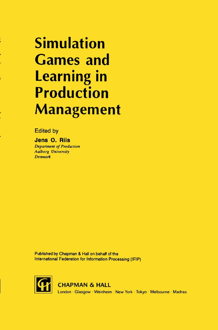 Simulation Games and Learning in Production Management (IFIP Advances in Information and Communication Technology)