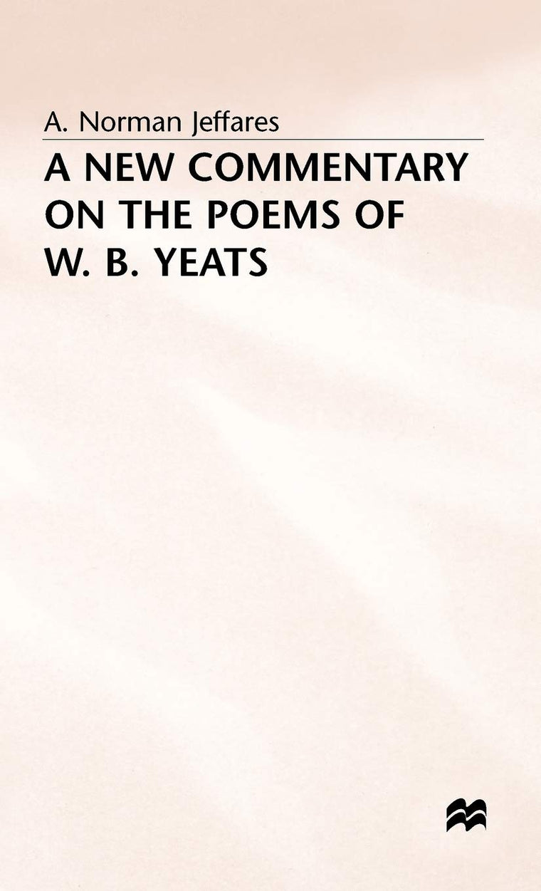 A New Commentary on the Poems of W.B. Yeats