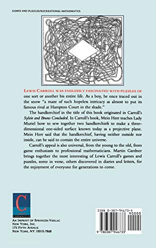 The Universe in a Handkerchief: Lewis Carrolls Mathematical Recreations, Games, Puzzles, and Word Plays